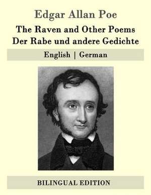 The Raven and Other Poems / Der Rabe Und Andere Gedichte de Edgar Allan Poe