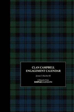 Clan Campbell Engagement Calendar de James F. Hatcher III