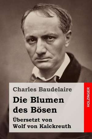 Die Blumen Des Bosen de Charles Baudelaire