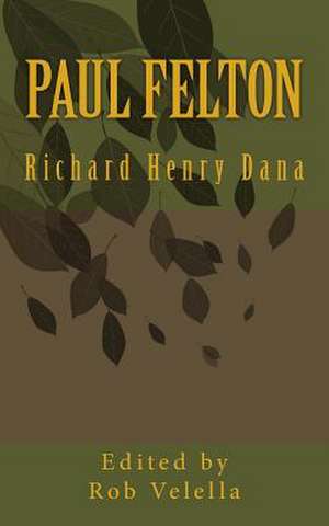 Paul Felton de Richard Henry Dana Sr