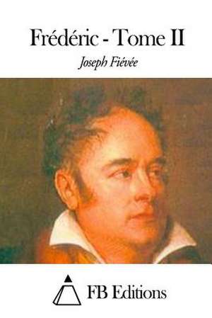 Frederic - Tome II de Joseph Fievee