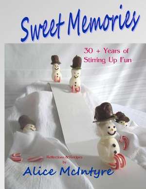 Sweet Memories de Alice McIntyre