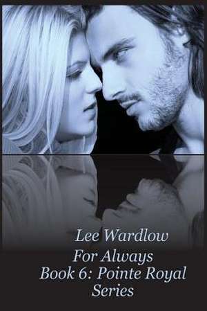 For Always de Lee Wardlow