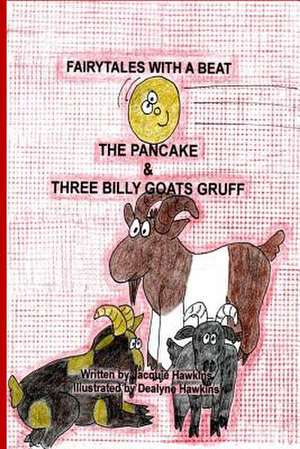 The Pancake/Three Billy Goats Gruff de Jacquie Lynne Hawkins