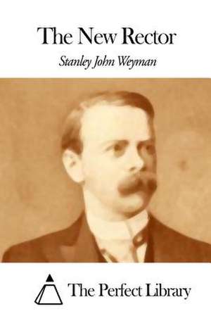 The New Rector de Stanley John Weyman