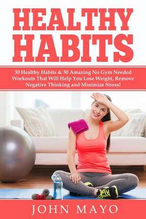 Healthy Habits de John Mayo