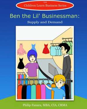 Ben the Lil' Businessman de Children Learn Business