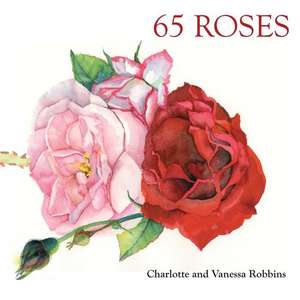 65 Roses de Charlotte Ann Robbins