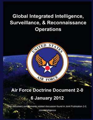 Global Integrated Intelligence, Surveillance, and Reconnaissance Operations de United States Air Force