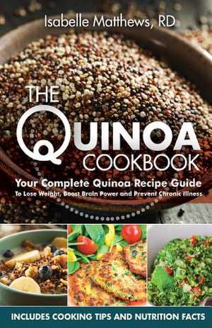 The Quinoa Cookbook de Isabelle Matthews Rd