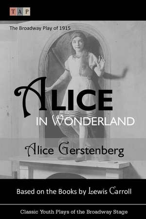 Alice in Wonderland de Alice Gerstenberg