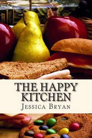 The Happy Kitchen de Jessica J. Bryan