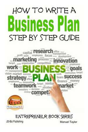 How to Write a Business Plan - Step by Step Guide de Manuel Taylor