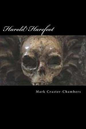 Harold Harefoot de MR Mark Craster-Chambers