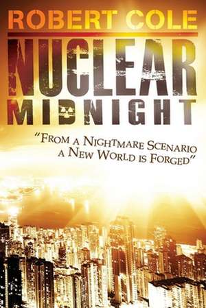 Nuclear Midnight de Robert Cole