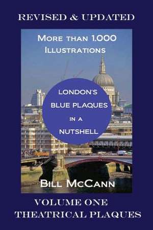 London's Blue Plaques in a Nutshell de Bill McCann