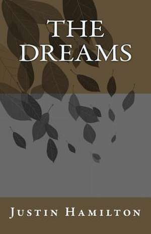 The Dreams de Justin Charles Hamilton