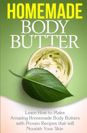 Homemade Body Butter de Tatyana Williams