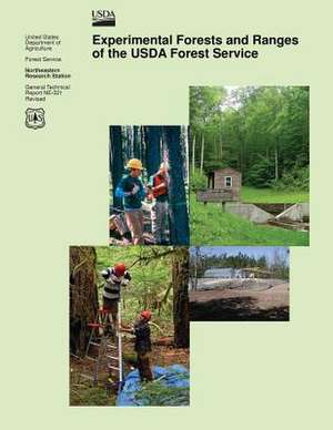 Experimental Forests and Ranges of the USDA Forest Service de U S Dept of Agriculture