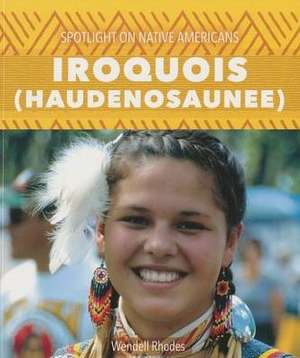 Iroquois (Haudenosaunee) de Wendell Rhodes