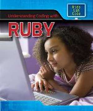 Understanding Coding with Ruby de Patricia Harris Ph D