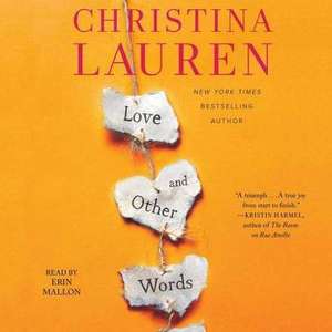 Love and Other Words de Christina Lauren