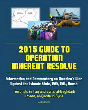 2015 Guide to Operation Inherent Resolve de U. S. Government