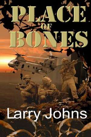 Place of Bones de MR Larry Johns