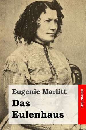 Das Eulenhaus de Eugenie Marlitt