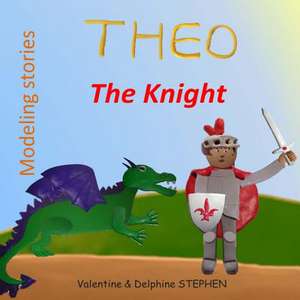 Theo the Knight de Valentine Stephen