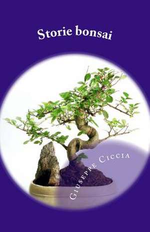 Storie Bonsai de Giuseppe Ciccia