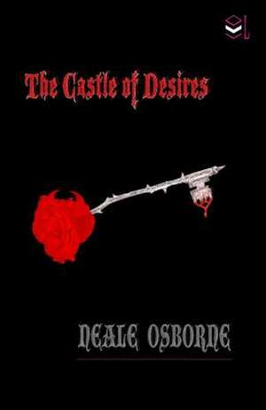 The Castle of Desires de Neale Osborne