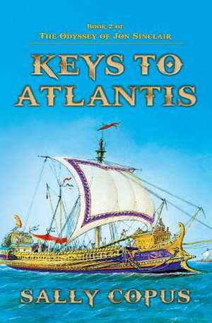 Keys to Atlantis de Sally Copus