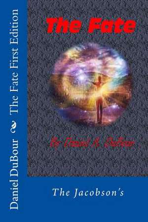 The Fate First Edition de Daniel Allen Dubour