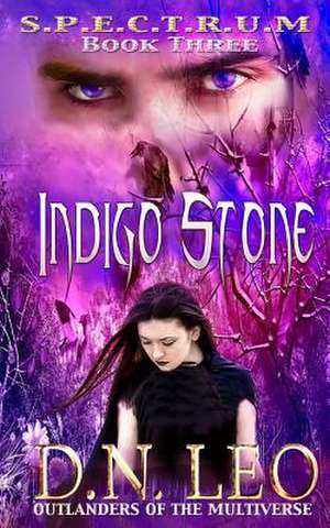 Indigo Stone (Spectrum Series - Book 3) de D. N. Leo