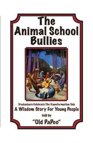 The Animal School Bullies de Dr Ed Frierson