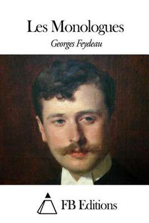 Les Monologues de Georges Feydeau