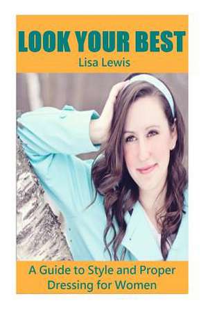 Look Your Best de Lisa Lewis