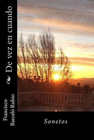 de Vez En Cuando de Francisco Barcelo Rubio