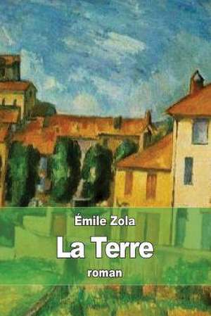 La Terre de Emile Zola