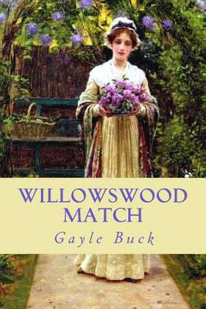 Willowswood Match de Gayle Buck