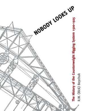 Nobody Looks Up de R. W. (Rick) Boychuk