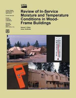 Review of In-Service Moisture and Temperature Conditions in Wood-Frame Buildings de United States Department of Agriculture