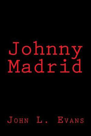 Johnny Madrid de John L. Evans