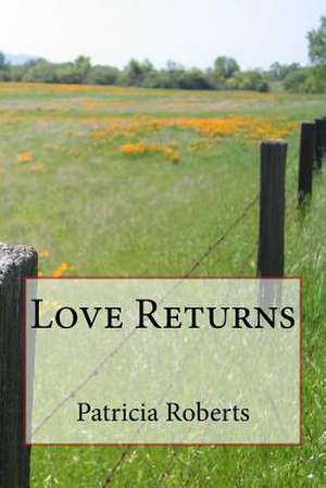 Love Returns de Patricia Diane Roberts