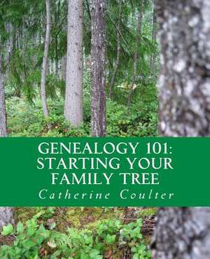 Genealogy 101 de Catherine Coulter