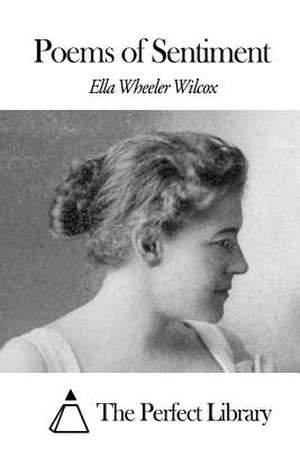 Poems of Sentiment de Wilcox, Ella Wheeler