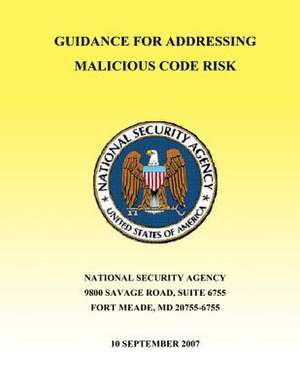 Guidance for Addressing Malicious Code Risk de National Security Agency