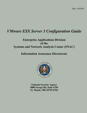 Vmware Esx Server 3 Configuration Guide Enterprise Applications Division of the Systems and Network Analysis Center (Snac) de National Security Agency