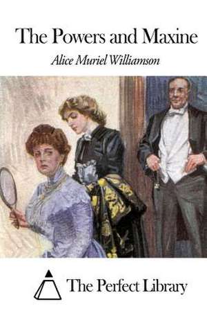 The Powers and Maxine de Williamson, Alice Muriel